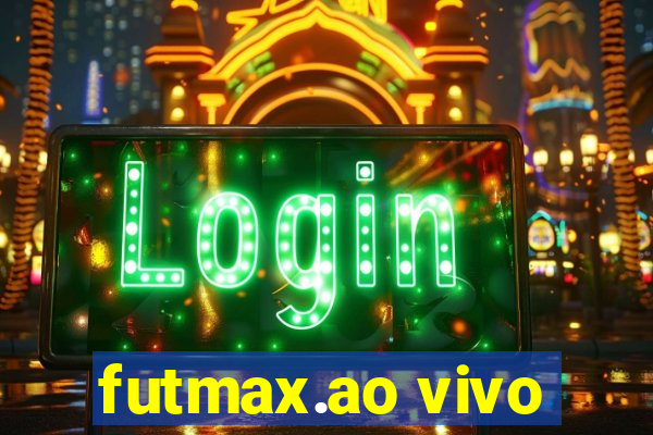 futmax.ao vivo